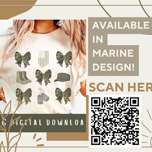 May include: A white t-shirt with a camouflage bow, boots, dog tags, and a hat design. The text "AVAILABLE IN MARINE DESIGN!" and "SCAN HERE" are on the right side of the image. A QR code is below the text.