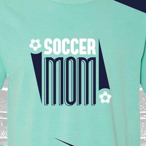 Soccer Mom Svg, Svg cut files, Team SVG, Soccer Team Svg, Cricut Cut File, Soccer Mom Gift, Silhouette, Soccer Digital Download, Iron On Png