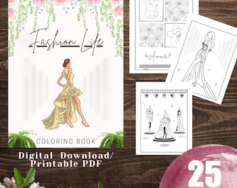 May include: A "Fashion Life" coloring book with a woman in a yellow dress on the cover. The cover also includes the text "Coloring Book" and "Digital Download/Printable PDF". Several coloring pages are visible, along with a watercolor circle with the number "25".