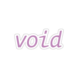 Puede incluir: Una pegatina con la palabra "void" escrita en una fuente rosa cursiva con un contorno blanco.