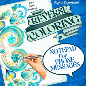 May include: A digital download notepad for phone messages. The notepad has a blue and white background with a colorful design and the words "Reverse Coloring" in a banner.