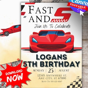 May include: A red race car birthday invitation with the text "FAST AND 5" and "Join Us To Celebrate". The invitation includes the text "LOGANS 5TH BIRTHDAY" and "DOWNLOAD NOW". The invitation is editable in Canva.