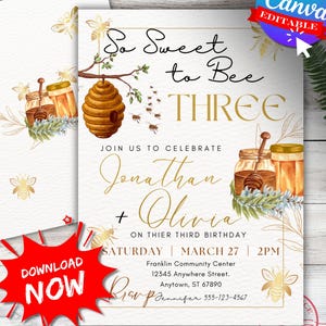 May include: A honeybee themed birthday invitation with gold accents. The invitation says "So Sweet to Bee Three" and includes the names "Jonathan + Olivia". The invitation is for a party on Saturday, March 27th at 2pm at the Franklin Community Centre.