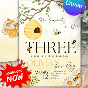 May include: A yellow and white bee-themed birthday invitation with a beehive, bees, and flowers. The text reads "So Sweet To Bee Three" and "Olivia's Bee-Day". The date is January 12th at 3 pm.