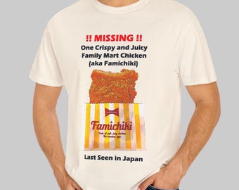 Famichiki T-Shirt: Funny Missing Poster FamilyMart Chicken Tee | Japanese Convenience Store Food Shirt