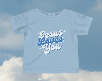 Jesus Loves You: Infant Fine Jersey Tee