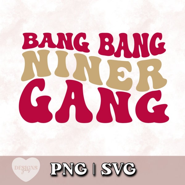 Niner Gang SVG | 49ers PNG | San Francisco 49ers SVG | Niner Retro | Football team printout | Football shirt design | Digital Download