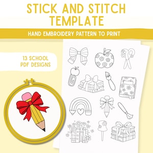May include: A hand embroidery pattern template with the text "STICK AND STITCH TEMPLATE" and "HAND EMBROIDERY PATTERN TO PRINT". The image features 13 school PDF designs, including a pencil with a red bow, a bow, an apple, scissors, and books.