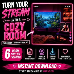 May include: A digital graphic advertisement featuring neon pink text that reads TURN YOUR STREAM INTO A COZY ROOM. It displays a gaming setup with a monitor showing a forest landscape, a webcam overlay, and icons for PNG, webcam, and download.
