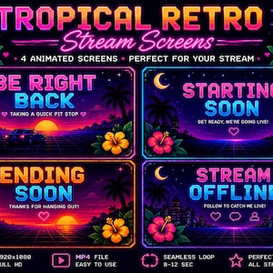 May include: Digital art featuring four animated stream screens with a tropical retro theme. Each screen has a neon color scheme with text like "Be Right Back" and "Starting Soon". Includes hibiscus flowers and palm trees.