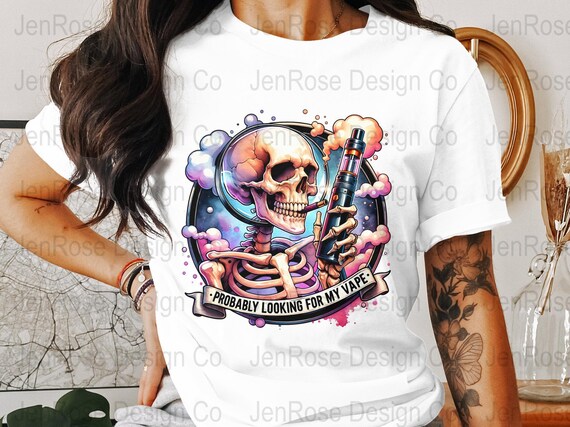 Probably Looking for My Vape PNG, Sarcastic Skeleton Png, Adult Humor Png,  Sublimation Tshirt, Tumbler, Digital Download, Instant Download - Etsy