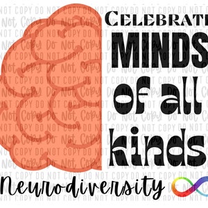 Celebrate Minds of All Kinds, Digital Download, PNG, Neurodiversity, Autism, ADHD, Sublimation Design, T-Shirt Design, Neurodivergent