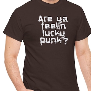 Movie Quote Unisex Tee, Clint Eastwood Are Ya Feelin Lucky Punk T-Shirt, Vintage Film Lover Gift, Retro Movie Tee, Cinematic Quote Shirt