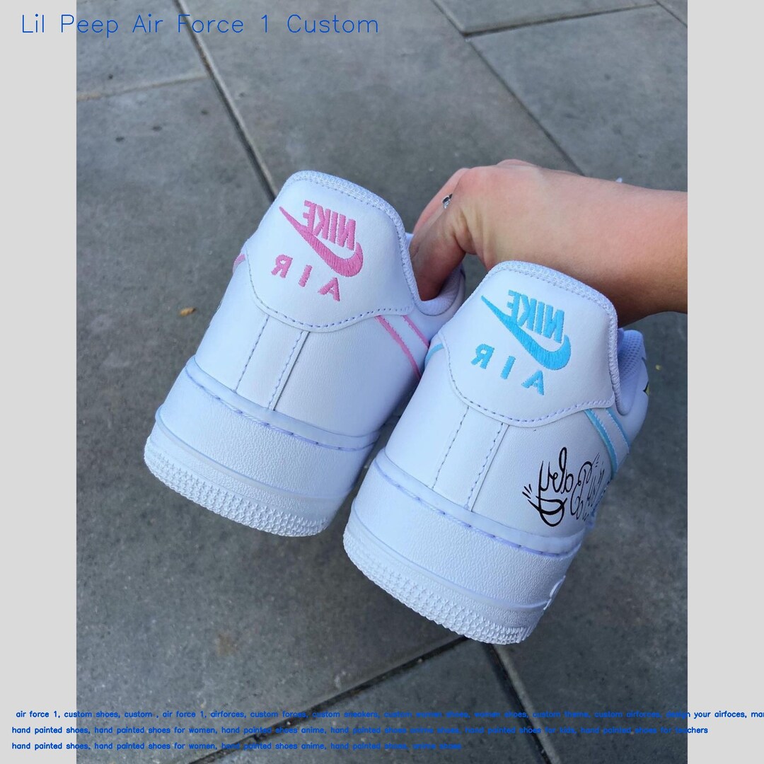 custom air force 1 lil peep