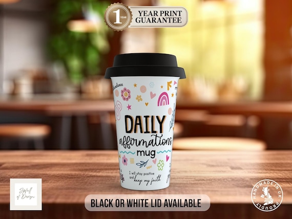 Daily Affirmations Travel Mug: Double Insulated Mug