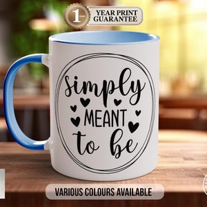 「Simply Meant To Be」コーヒーマグ、結婚祝い、冒険愛の引用句、クリスマスプレゼント、ユニークなクリスマスギフト