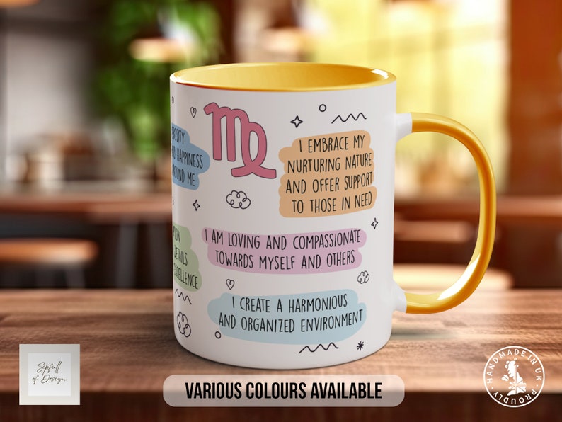 May include: White ceramic mug with a yellow rim and handle. The mug features a Virgo zodiac symbol and text that reads "I embrace my nurturing nature and offer support to those in need. I am loving and compassionate towards myself and others. I create a harmonious and organized environment." The mug also has the text "Various colors available."