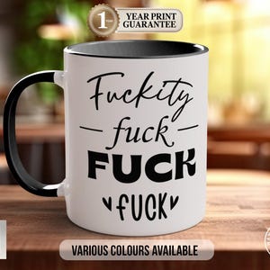 Swear Word Mug, Colourful, Humorous, Dishwasher Safe, Funny Novelty Gift, Cheeky Present, Bone China Option