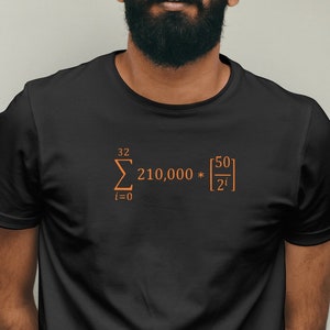 May include: A black t-shirt with an orange mathematical equation printed on the front. The equation is a summation from i=0 to 32 of 210,000 multiplied by 50 over 2 to the power of i.