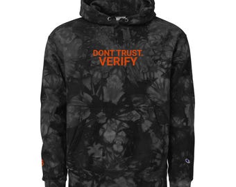 Bitcoin Unisex Champion tie-dye Hoodie Don&#39;t Trust Verify Crypto Apparel For Bitcoin Enthusiasts, Premium Embroidery Designer Bitcoin Hoody