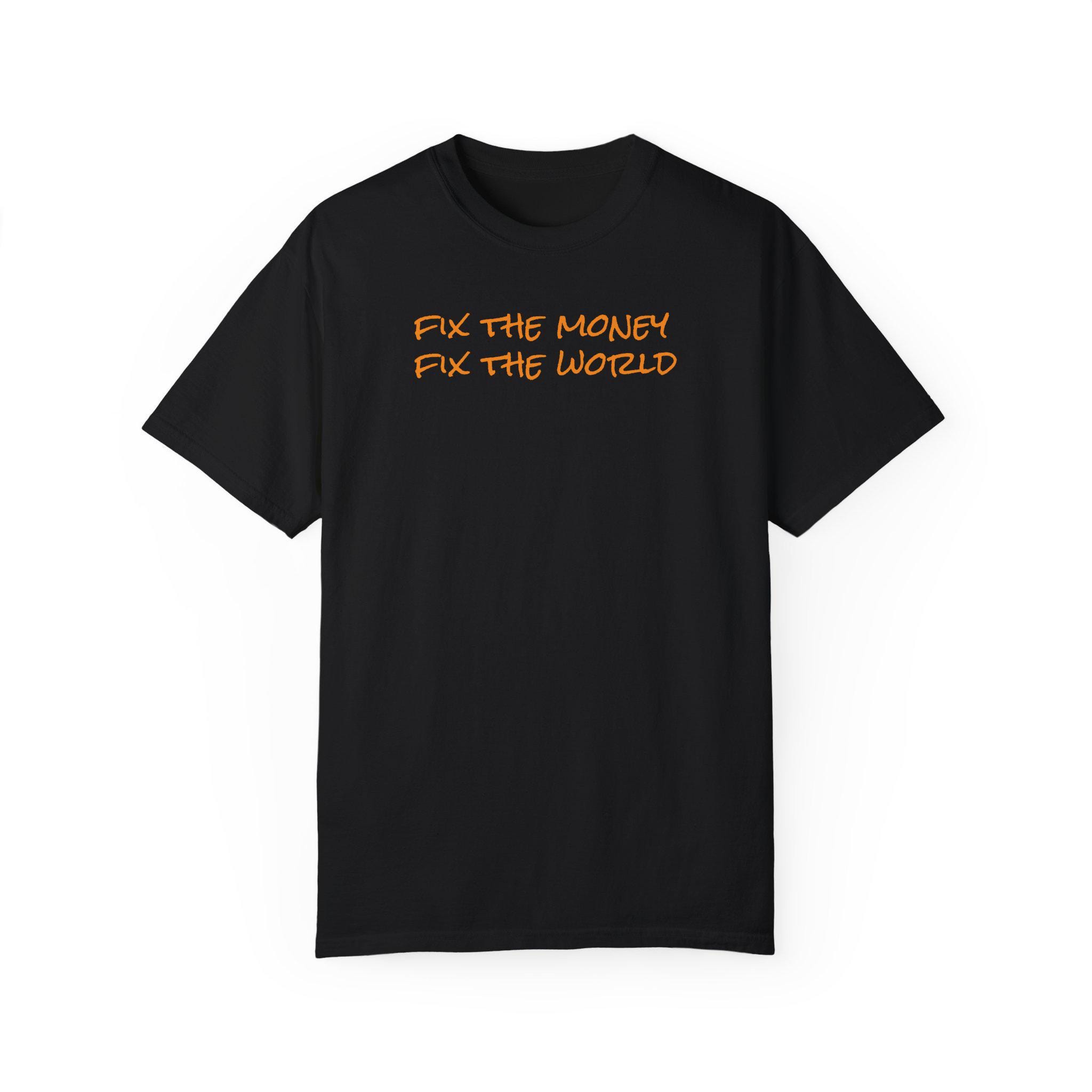 Bitcoin T-Shirt: Fix The Money Fix The World, Crypto Tee