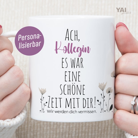 Personalisierte Tasse Geschenk zum Abschied für die Kollegin|Es war eine schöne Zeit mit dir Tasse personalisiert Abschiedsgeschenk Kollegin