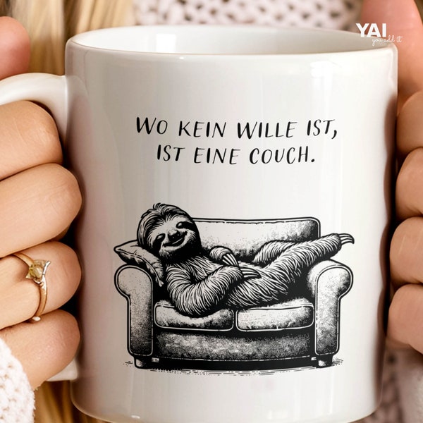 Lustige Faultier Tasse mit Spruch als witzige Geschenkidee, Tasse mit lustigem Spruch zum Verschenken, Kaffeetasse mit Spruch und Faultier