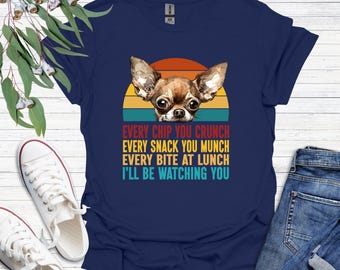 Chihuahua Shirt, Chihuahua Lover Gift, Chihuahua Dog, Chihuahua Owner Gift, Chihuahua Mom Tshirt, Chihuahua Dad Shirt, Funny Chihuahua Shirt