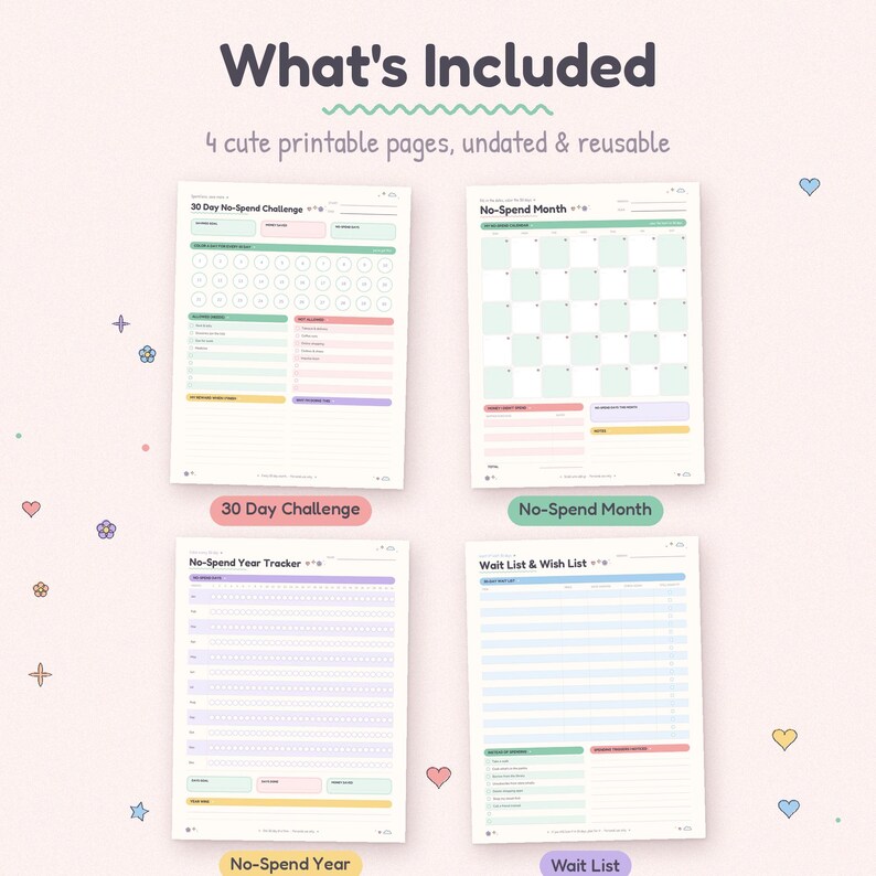 May include: Four printable pages for financial tracking including a 30 Day No-Spend Challenge, a No-Spend Month calendar, a No-Spend Year Tracker, and a Wait List & Wish List. Each page features pastel color accents and organized sections.