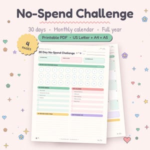 May include: A 30-day No-Spend Challenge printable PDF tracker with 4 pages in US Letter, A4, and A5 sizes. The document features a monthly calendar, savings goal, money saved, and no-spend days sections with color-coded boxes and circles.