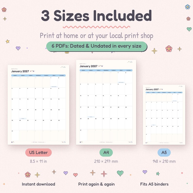 May include: A digital calendar planner set featuring three sizes: US Letter (8.5 x 11 in), A4 (210 x 297 mm), and A5 (148 x 210 mm). The text reads 3 Sizes Included, Print at home or at your local print shop, 6 PDFs: Dated & Undated in every size.