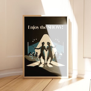 May include: A black and white poster with the text "Enjoy the SHOW!" in white. The poster depicts two figures in silhouette, fencing with swords, in a spotlight on a stage.
