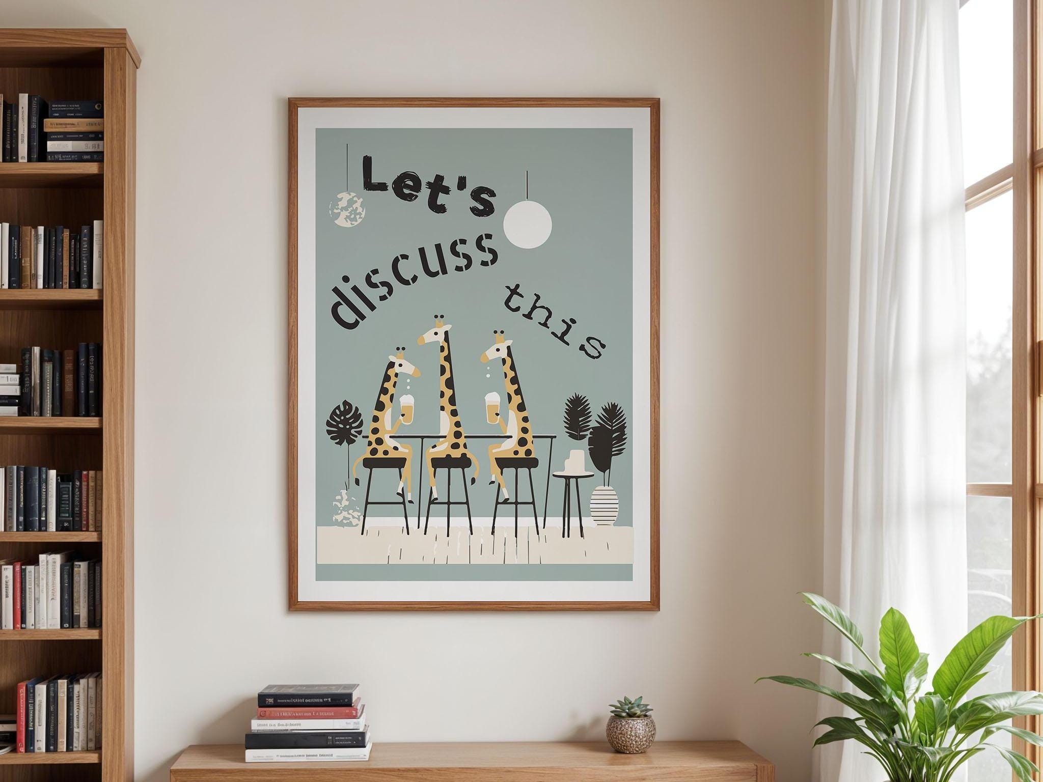 Discuss Poster Let's Discuss This - Fun Office Wall Art Giraffe Poster for Modern ...