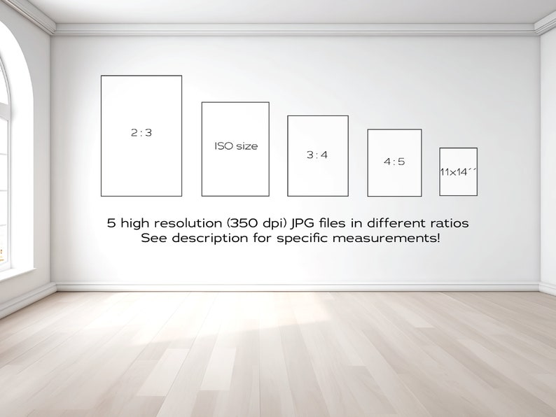 May include: Five high-resolution JPG files in different aspect ratios: 2:3, ISO size, 3:4, 4:5, and 11x14 inches. The files are 350 dpi.