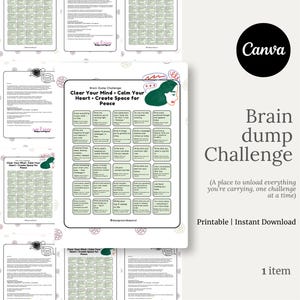 May include: A printable "Brain Dump Challenge" sheet with a grid of prompts to clear your mind, calm your heart, and create space for peace. The design includes the Canva logo and the text "Printable | Instant Download."