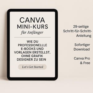 Könnte beinhalten: Ein digitales Tablet zeigt einen Canva-Minikurs für Anfänger. Der Text enthält "Wie man professionelle E-Books und Vorlagen erstellt, ohne Grafikdesigner zu sein". Zusätzlicher Text erwähnt eine 29-seitige Schritt-für-Schritt-Anleitung, Sofort-Download und Canva Pro & Free.