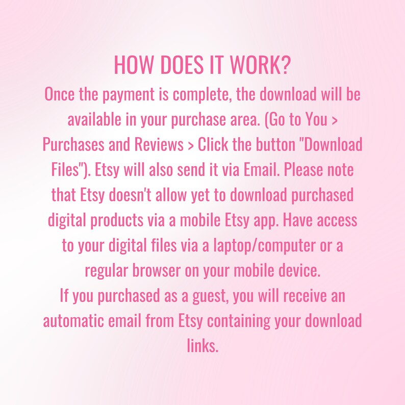 Pu&ograve; includere: Un grafico informativo rosa chiaro con testo rosa scuro intitolato HOW DOES IT WORK? Il testo spiega il processo di download digitale per Etsy, notando che i file sono accessibili tramite un computer o un browser, non tramite l'applicazione mobile.