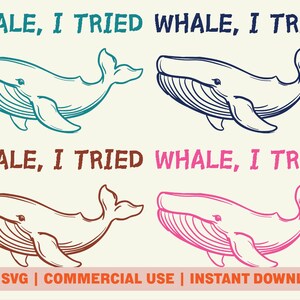 Relatable Whale PNG SVG Digital Download, Whale I Tried Design, Retro Whale Sublimation Design for Commercial Use, Meme Whale Minimalist Art