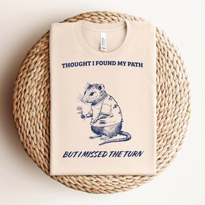 Funny Possum Wearing Tie-Dye Shirt PNG SVG, Thought I Found My Path But Missed Turn Digital Download, Tie-Dye Design, Stylish Opossum PNG