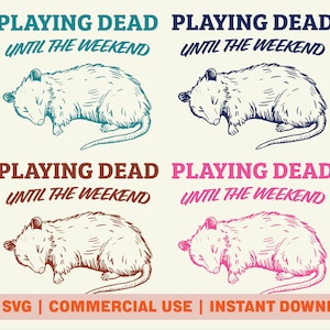 Funny Possum PNG SVG Digital Download, Playing Dead Until the Weekend Design, Retro Opossum Sublimation PNG for Commercial Use