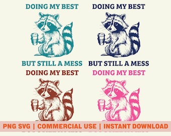 Raccoon Coffee PNG SVG Digital Download, Doing My Best But Still a Mess, Retro Raccoon PNG, Meme Raccoon Commercial Use Sublimation Design