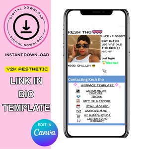 May include: A digital download template for a social media bio, featuring a pink background with a black and white download icon, the text "Y2K Aesthetic", "Link in Bio", "Template", and "Edit in Canva". The template includes a mock-up of a phone screen with a profile picture of a woman, the text "Kesh Tho", and a list of social media links and contact information.