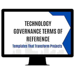 Puede incluir: Un monitor de ordenador negro muestra el texto "TECHNOLOGY GOVERNANCE TERMS OF REFERENCE" en negrita negra. Debajo, el texto "Templates That Transform Projects" está en azul. Un diseño geométrico azul está en la parte superior derecha.