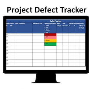 May include: A computer screen displaying a spreadsheet titled "Project Defect Tracker". The spreadsheet has columns for Defect ID, Defect Title, Defect Description, Defect Root Cause, Defect Severity/Impact, Defect Category, Date Discovered, Detected by, Assigned to, and Forecast effort to fix (in days). The spreadsheet is color-coded to indicate the severity of the defects.