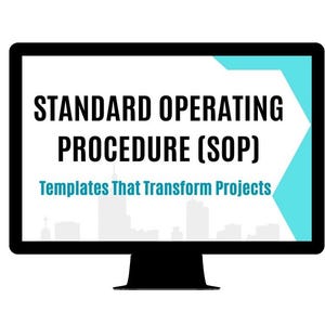 May include: A computer monitor displaying a white background with black text that reads "STANDARD OPERATING PROCEDURE (SOP)" and "Templates That Transform Projects". The text is centred on the screen. The monitor is black with a blue and white geometric shape in the top right corner.