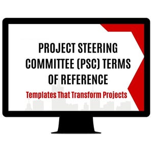 Op de afbeelding: Een computermonitor toont de tekst "PROJECT STEERING COMMITTEE (PSC) TERMS OF REFERENCE" in het zwart, met "Templates That Transform Projects" in het rood. De monitor heeft een zwart frame en een rode accent.