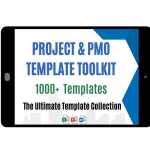 May include: A tablet screen displaying a blue and white graphic with the text "PROJECT & PMO TEMPLATE TOOLKIT 1000+ Templates The Ultimate Template Collection". The graphic also includes icons for Microsoft Excel, PowerPoint, and Word.