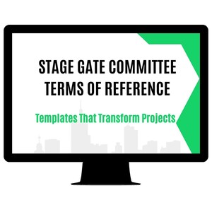 May include: A computer monitor with a black frame and a green and white background. The text on the screen reads "Stage Gate Committee Terms of Reference" and "Templates That Transform Projects".
