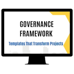 Puede incluir: Una pantalla de ordenador que muestra el texto "Governance Framework" en negro sobre fondo blanco. El texto "Templates That Transform Projects" se muestra en azul debajo del título principal. Una forma geométrica amarilla se encuentra en la esquina superior derecha de la pantalla.
