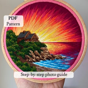 May include: Embroidered hoop art featuring a sunset over a house on a cliff with a beach and ocean in the foreground. The text "PDF Pattern" and "Step-by-step photo guide" are visible.
